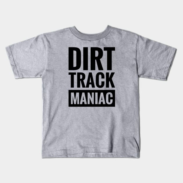 dirt track maniac Kids T-Shirt by BWXshirts